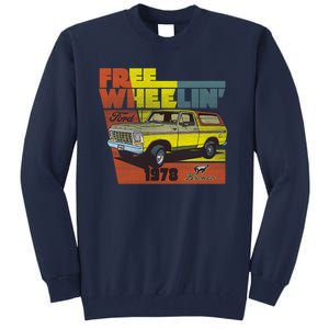 Free Wheelin 1978 Ford Bronco Tall Sweatshirt