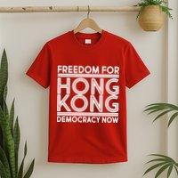 Freedom For Hong Kong Democracy Now T-Shirt