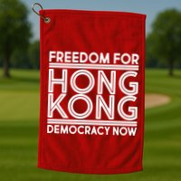 Freedom For Hong Kong Democracy Now Golf Towel