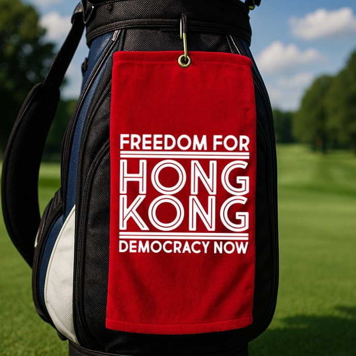 Freedom For Hong Kong Democracy Now Golf Towel