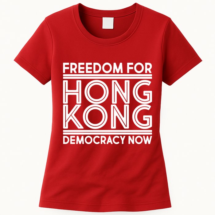 Freedom For Hong Kong Democracy Now Womens T-Shirt
