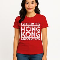 Freedom For Hong Kong Democracy Now Womens T-Shirt