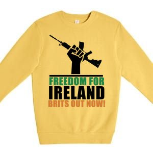 Freedom For Ireland Brits Out Now Premium Crewneck Sweatshirt