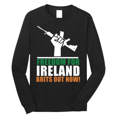 Freedom For Ireland Brits Out Now Long Sleeve Shirt