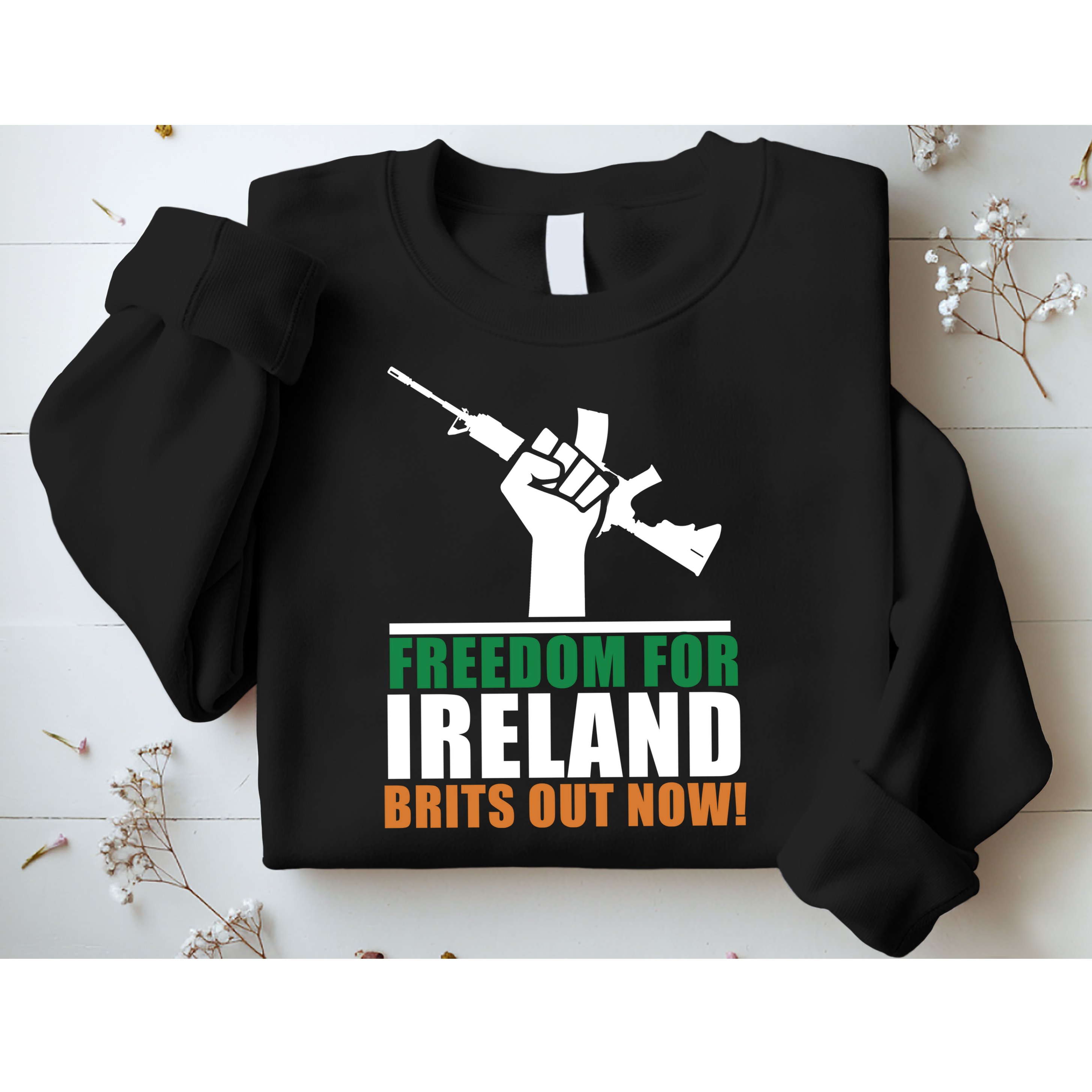 Freedom For Ireland Brits Out Now Sweatshirt