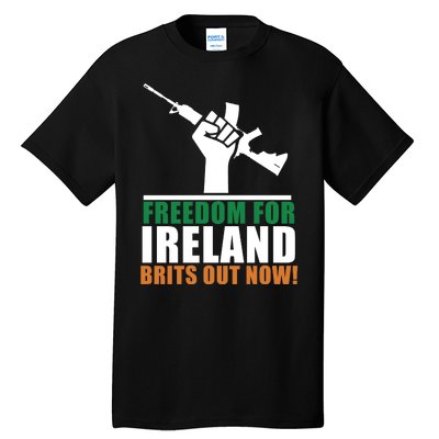 Freedom For Ireland Brits Out Now Tall T-Shirt