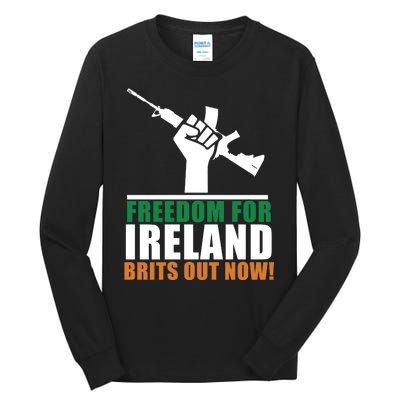 Freedom For Ireland Brits Out Now Tall Long Sleeve T-Shirt