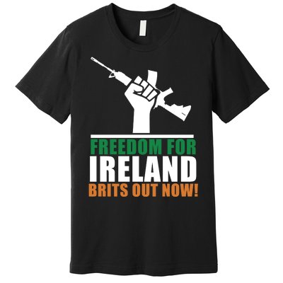 Freedom For Ireland Brits Out Now Premium T-Shirt