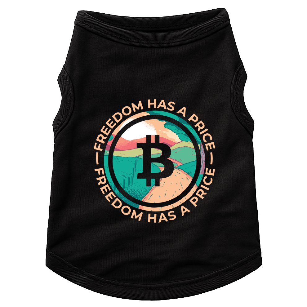 Freedom Has  Price Bitcoin Doggie Tank