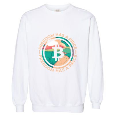 Freedom Has  Price Bitcoin Garment-Dyed Sweatshirt