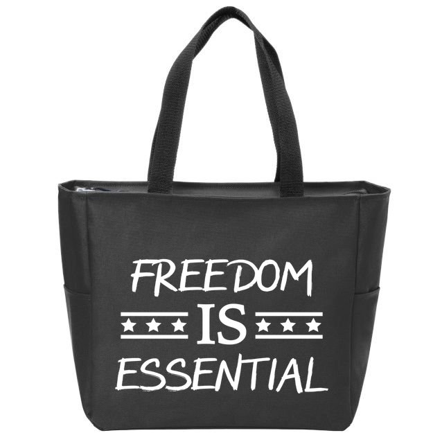 Freedom Is Essential  Zip Tote Bag