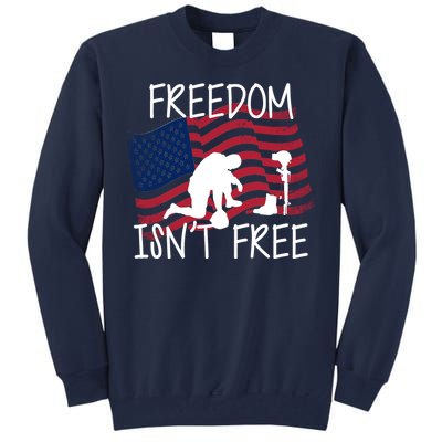 Freedom Isn't Free Tall Sweatshirt