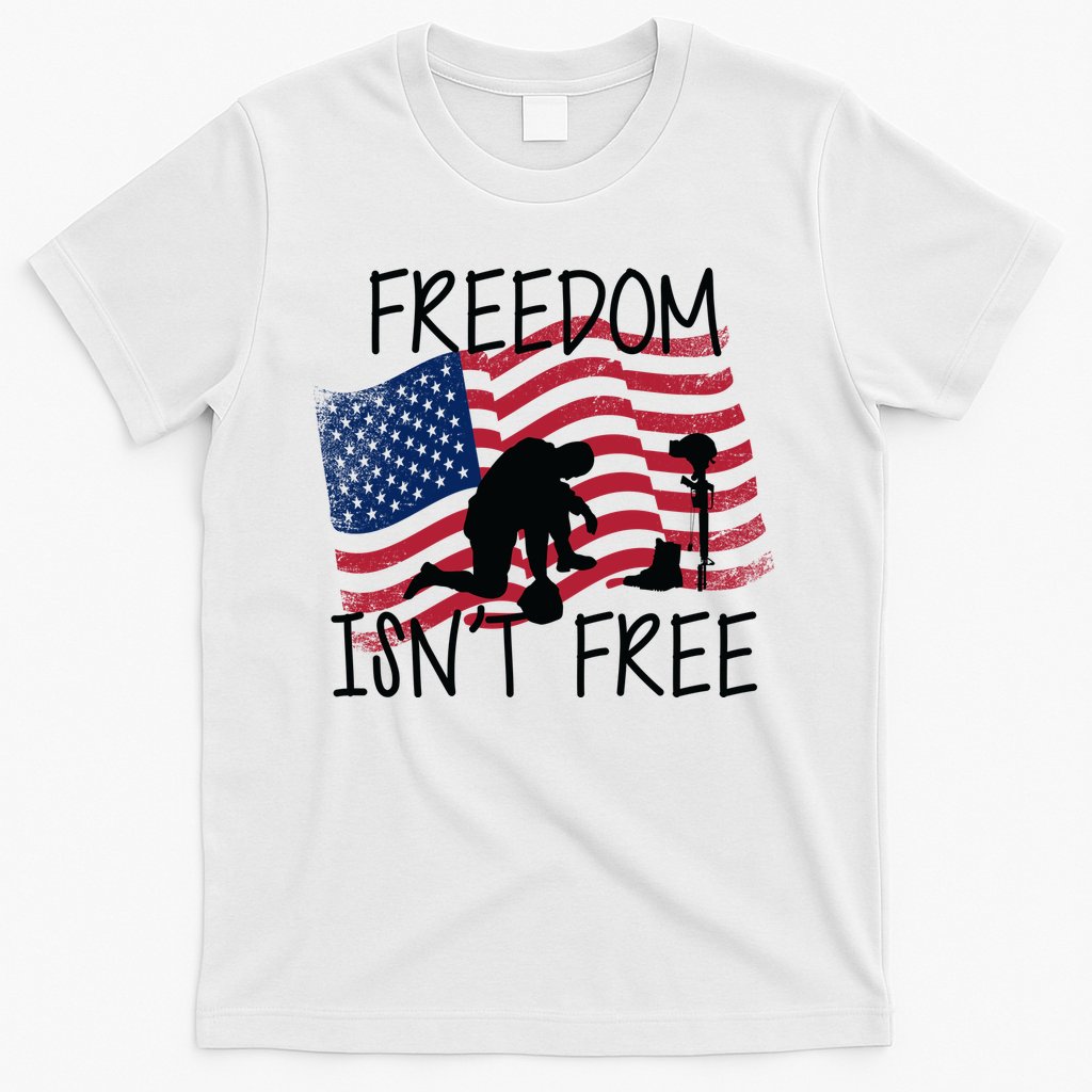 Freedom Isn't Free T-Shirt