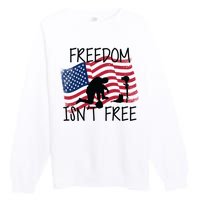 Freedom Isn't Free Premium Crewneck Sweatshirt