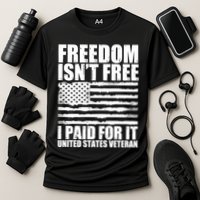 Freedom Isn't Free I Paid For It United States Veteran Cooling Performance Crew T-Shirt