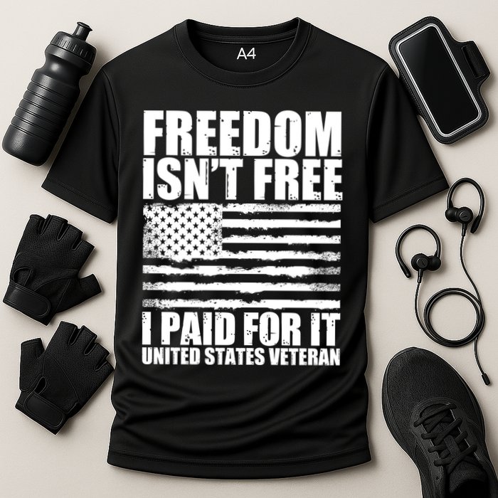 Freedom Isn't Free I Paid For It United States Veteran Cooling Performance Crew T-Shirt