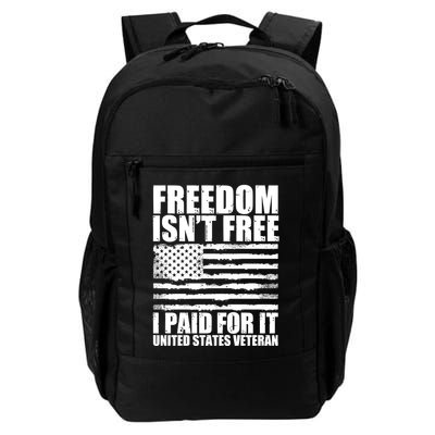 Freedom Isn't Free I Paid For It United States Veteran Backpack