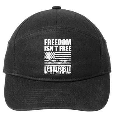 Freedom Isn't Free I Paid For It United States Veteran 7-Panel Snapback Hat