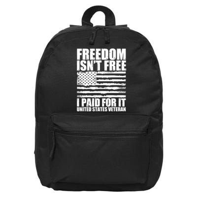 Freedom Isn't Free I Paid For It United States Veteran 16 in Basic Backpack