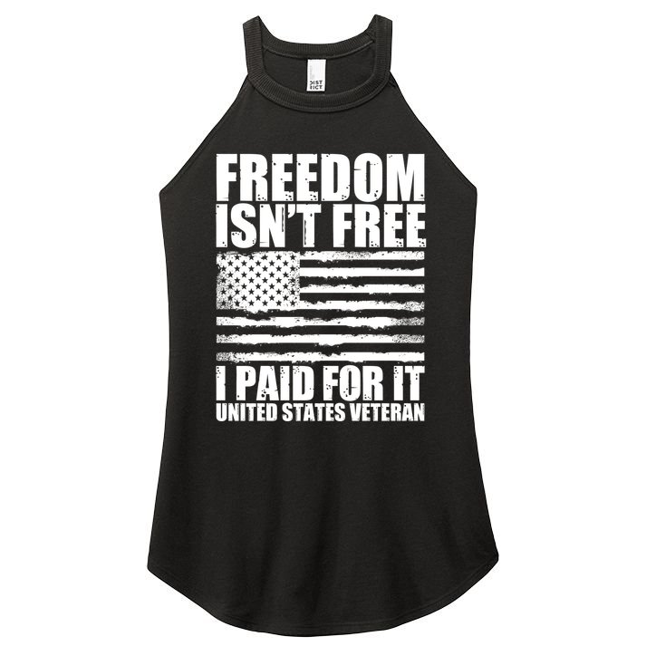 Freedom Isn't Free I Paid For It United States Veteran Women's Perfect Tri Rocker Tank