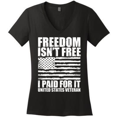 Freedom Isn't Free I Paid For It United States Veteran Women's V-Neck T-Shirt