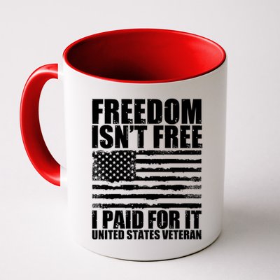 Freedom Isn't Free I Paid For It United States Veteran Mug