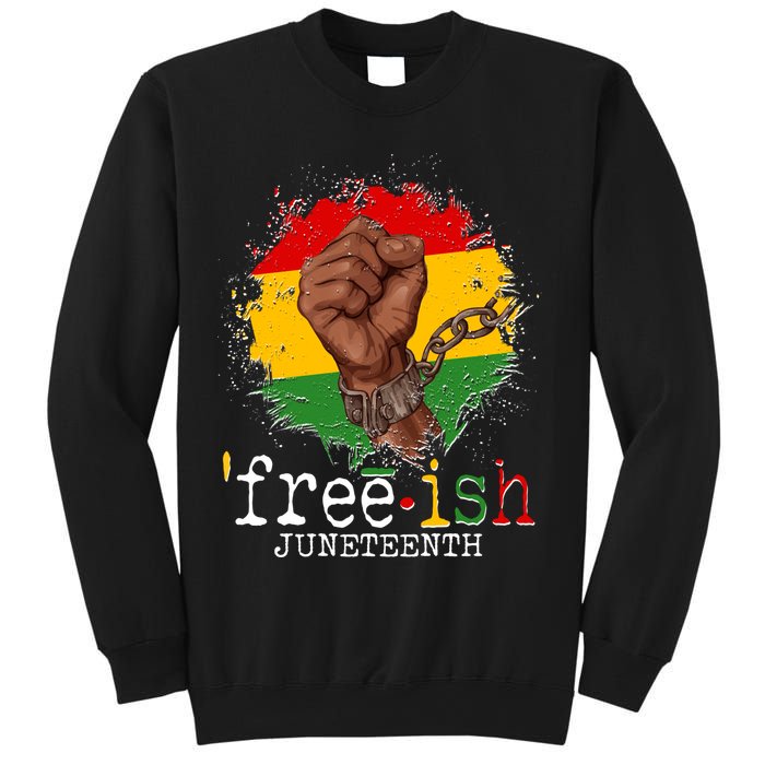 Freeish Juneteenth June 19 Fist Breaking Chains Sweatshirt