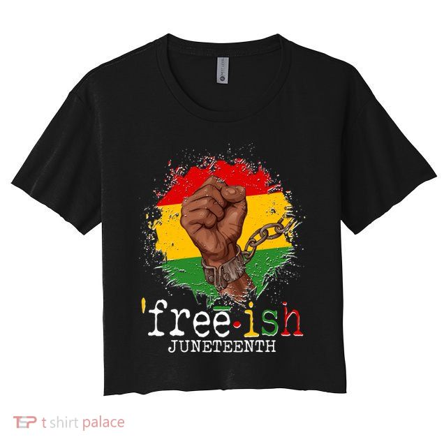 Freeish Juneteenth June 19 Fist Breaking Chains Crop Top