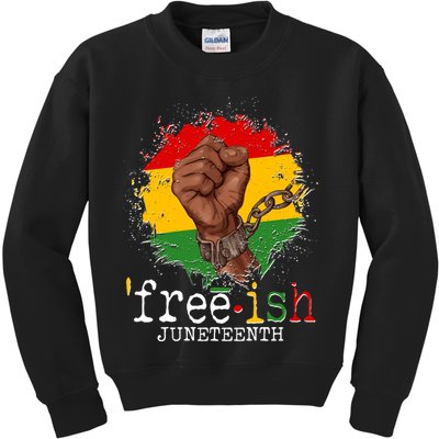 Freeish Juneteenth June 19 Fist Breaking Chains Kids Sweatshirt