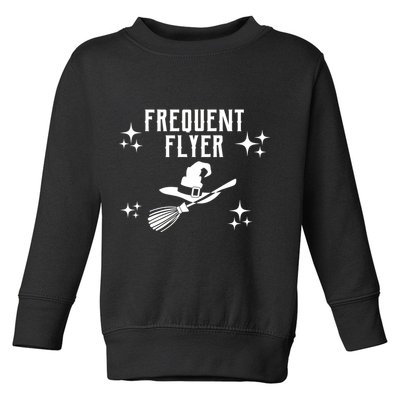 Frequent Flyer Funny Witch Halloween Toddler Sweatshirt