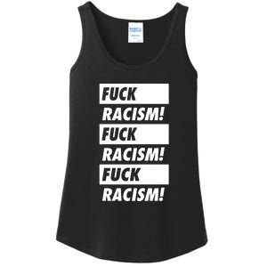 Fuck Racism Fuck Racism Fuck Racism Ladies Essential Tank