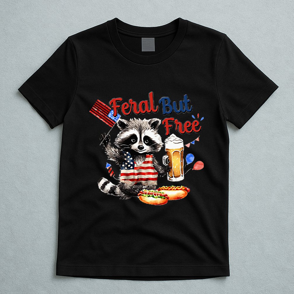 Funny Raccoon Feral But Free 4th Of July American Flag T-Shirt