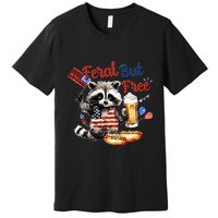 Funny Raccoon Feral But Free 4th Of July American Flag Premium T-Shirt