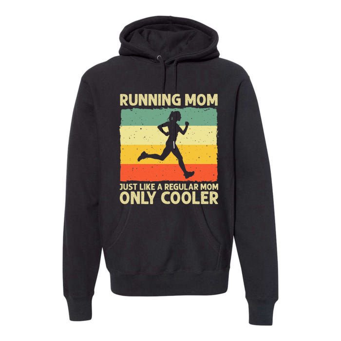 Funny Running For Mom Marathoner Runner Coach Racing Premium Hoodie