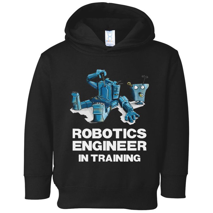 Funny Robot For Robotics Engineer In Training Toddler Hoodie