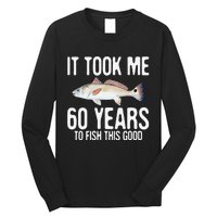 Funny Redfish Fishing 60th Birthday 60 Years To Fish Great Long Sleeve Shirt