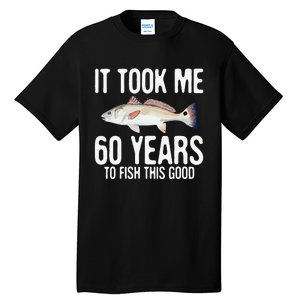 Funny Redfish Fishing 60th Birthday 60 Years To Fish Great Tall T-Shirt