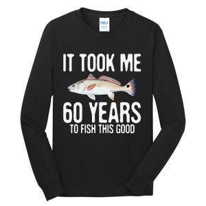 Funny Redfish Fishing 60th Birthday 60 Years To Fish Great Tall Long Sleeve T-Shirt