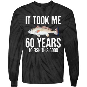 Funny Redfish Fishing 60th Birthday 60 Years To Fish Great Tie-Dye Long Sleeve Shirt