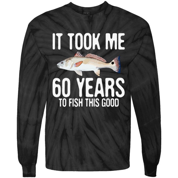 Funny Redfish Fishing 60th Birthday 60 Years To Fish Great Tie-Dye Long Sleeve Shirt