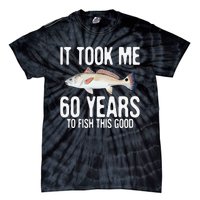 Funny Redfish Fishing 60th Birthday 60 Years To Fish Great Tie-Dye T-Shirt