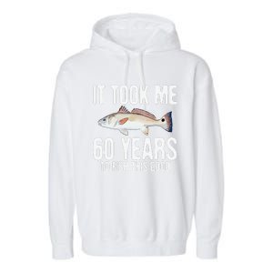 Funny Redfish Fishing 60th Birthday 60 Years To Fish Great Garment-Dyed Fleece Hoodie