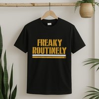 Freaky Routinely T-Shirt