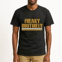Freaky Routinely Tall T-Shirt