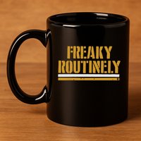 Freaky Routinely 11oz C Handle Ceramic Mug