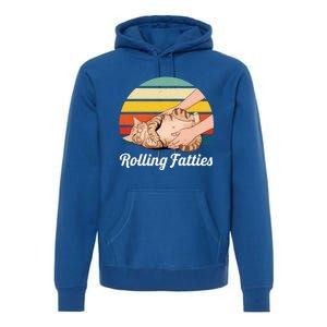 Funny Rolling Fatties Cat Lover Pet Owner Cat Gift Premium Hoodie