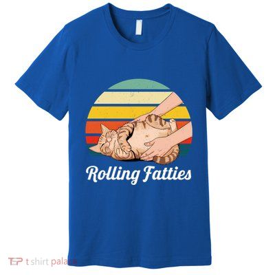 Funny Rolling Fatties Cat Lover Pet Owner Cat Gift Premium T-Shirt