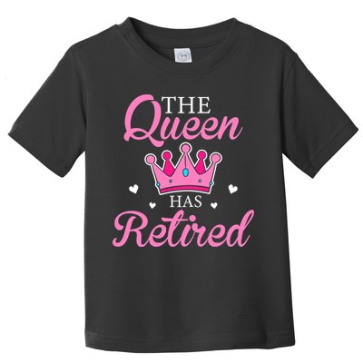 Funny Retirement Floral The Queen Has Retired Toddler T-Shirt