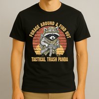 Funny Raccoon Forage Around & Find Out Tactical Trash Panda T-Shirt