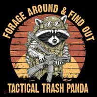Funny Raccoon Forage Around & Find Out Tactical Trash Panda Poster